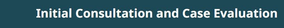 Initial consultation And case Evaluation image banner